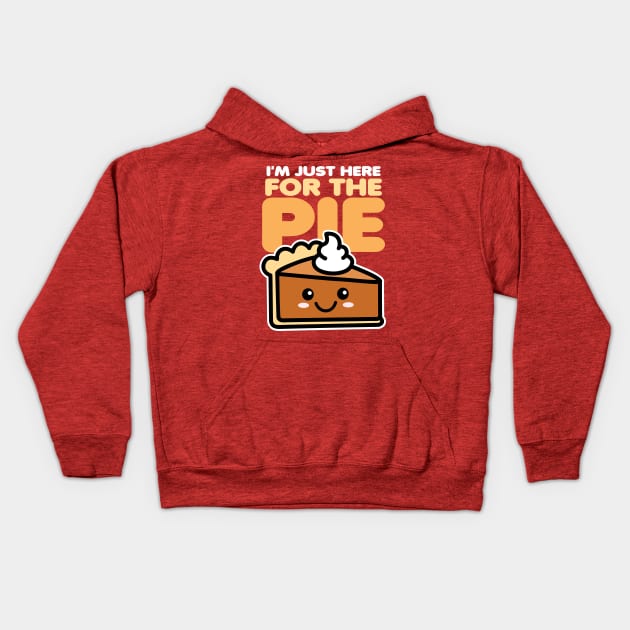 I'm Just Here For The Pie Kids Hoodie by DetourShirts